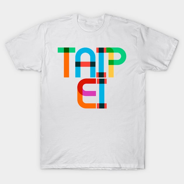 Taipei Taiwan Pop Art Letters T-Shirt by Hashtagified